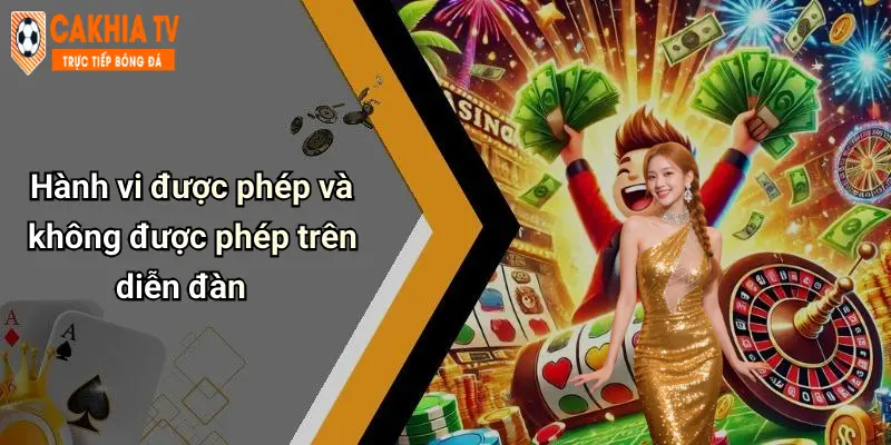 Hành vi được phép và không được phép trên diễn đàn