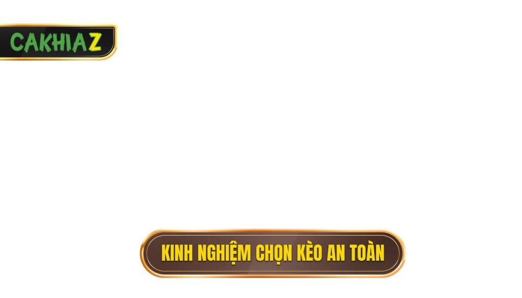 thumb - Kinh nghiệm chọn kèo an toàn